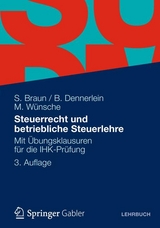 Steuerrecht und betriebliche Steuerlehre - Braun, Sven; Dennerlein, Birgitta; Wünsche, Manfred