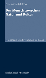 Der Mensch zwischen Natur und Kultur - Peter Janich, Rolf Oerter