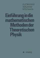 Einführung in die mathematischen Methoden der Theoretischen Physik - Hans Jörg Dirschmid