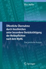 Öffentliche Übernahme durch Anschleichen unter besonderer Berücksichtigung der Meldepflichten nach dem WpHG - Marc Holfter