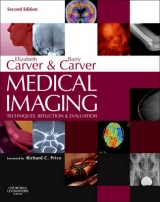 Medical Imaging: Techniques, Reflection & Evaluation - Carver, Elizabeth; Carver, Barry