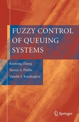 Fuzzy Control of Queuing Systems - Runtong Zhang, Yannis A. Phillis, Vassilis S. Kouikoglou