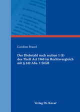 Der Diebstahl nach section 1 (1) des Theft Act 1968 im Rechtsvergleich mit § 242 Abs. 1 StGB - Caroline Brazel