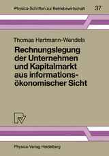 Rechnungslegung der Unternehmen und Kapitalmarkt aus informationsökonomischer Sicht - Thomas Hartmann-Wendels