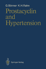 Prostacyclin and Hypertension - Gerd Bönner, Karl-Heinz Rahn