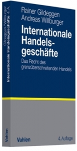 Internationale Handelsgeschäfte - Rainer Gildeggen, Andreas Willburger