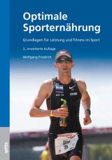 Optimale Sporternährung, 3. erweiterte Auflage - Wolfgang Friedrich