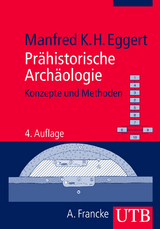 Prähistorische Archäologie - Eggert, Manfred K.H.