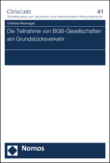 Die Teilnahme von BGB-Gesellschaften am Grundstücksverkehr - Christine Recknagel