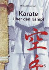 Karate - Über den Kampf - Michael Ehrenreich