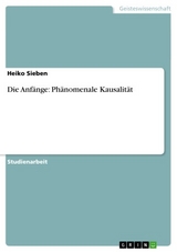 Die Anfänge: Phänomenale Kausalität -  Heiko Sieben