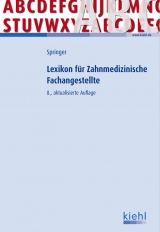 Lexikon für Zahnmedizinische Fachangestellte - Ute Springer