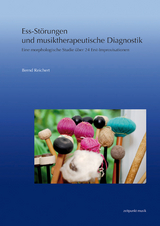 Ess-Störungen und musiktherapeutische Diagnostik - Bernd Reichert