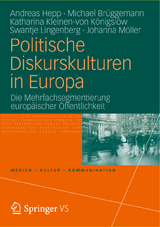 Politische Diskurskulturen in Europa - Andreas Hepp, Michael Brüggemann, Katharina Kleinen-von Königslöw, Swantje Lingenberg, Johanna Möller