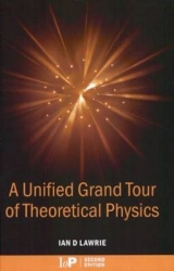 A Unified Grand Tour of Theoretical Physics, 2nd edition - Lawrie, Ian D.