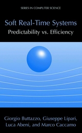 Soft Real-Time Systems: Predictability vs. Efficiency - Giorgio C Buttazzo, Giuseppe Lipari, Luca Abeni, Marco Caccamo