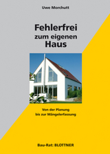 Fehlerfrei zum eigenen Haus - Uwe Morchutt