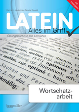 Latein - Alles im Griff! Wortschatzarbeit - Niedermayr, Hermann; Oswald, Renate