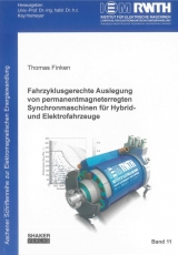 Fahrzyklusgerechte Auslegung von permanentmagneterregten Synchronmaschinen für Hybrid- und Elektrofahrzeuge - Thomas Finken