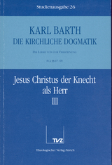 Die Kirchliche Dogmatik. Studienausgabe / Karl Barth: Die Kirchliche Dogmatik. Studienausgabe - Karl Barth