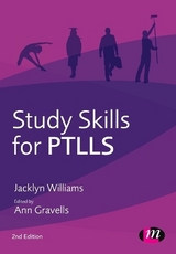 Study Skills for PTLLS - Williams, Jacklyn; Gravells, Ann