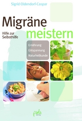 Migräne meistern - Sigrid Oldendorf-Caspar