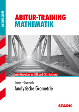 Abitur-Training - Mathematik Analytische Geometrie mit GTR - Eberhard Endres, Winfried Grunewald