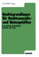 Rechtsgrundlagen für Rechtsanwalts- und Notargehilfen - 