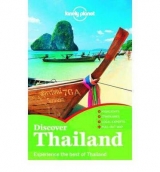 Lonely Planet Discover Thailand - Lonely Planet; Beales, Mark; Bewer, Tim; Brash, Celeste; Bush, Austin