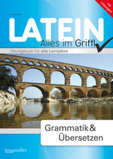 Latein - Alles im Griff! Grammatik & Übersetzen - Teimel, Eva