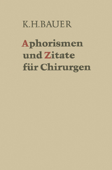 Aphorismen und Zitate für Chirurgen - Karl H. Bauer