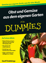 Obst und Gemüse aus dem eigenen Garten für Dummies - Geoff Stebbings