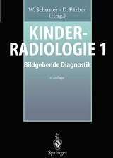 Kinderradiologie 1 - Schuster, W.; Färber, D.