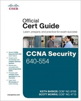 CCNA Security 640-554 Official Cert Guide - Barker, Keith; Morris, Scott