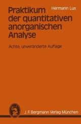 Praktikum der quantitativen anorganischen Analyse - Hermann Lux