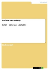 Japan - Land des Lächelns -  Stefanie Rautzenberg