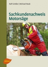 Sachkundenachweis Motorsäge - Ralf Grießer, Michael Neub