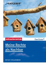 Meine Rechte als Nachbar - Detlef Stollenwerk