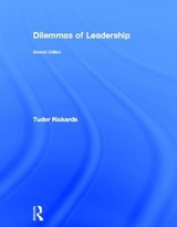 Dilemmas of Leadership - Rickards, Tudor