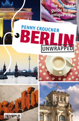 Berlin Unwrapped - Penny Croucher