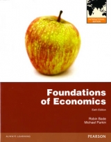 Foundations of Economics - Bade, Robin; Parkin, Michael