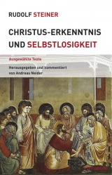 Christus-Erkenntnis und Selbstlosigkeit - Rudolf Steiner