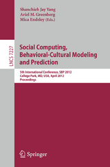 Social Computing, Behavioral-Cultural Modeling and Prediction - 