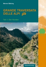 Grande Traversata delle Alpi / gta - Werner Bätzing