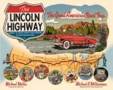 The Lincoln Highway - Wallis, Michael; Williamson, Michael S.