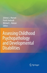 Assessing Childhood Psychopathology and Developmental Disabilities - 