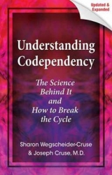 Understanding Codependency, Updated and Expanded - Cruse, Dr. Joseph; Wegscheider-Cruse, Sharon