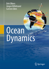 Ocean Dynamics - Dirk Olbers, Jürgen Willebrand, Carsten Eden