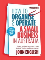 How to Organise & Operate a Small Business in Australia - English, John W