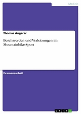 Beschwerden und Verletzungen im Mountainbike-Sport - Thomas Angerer